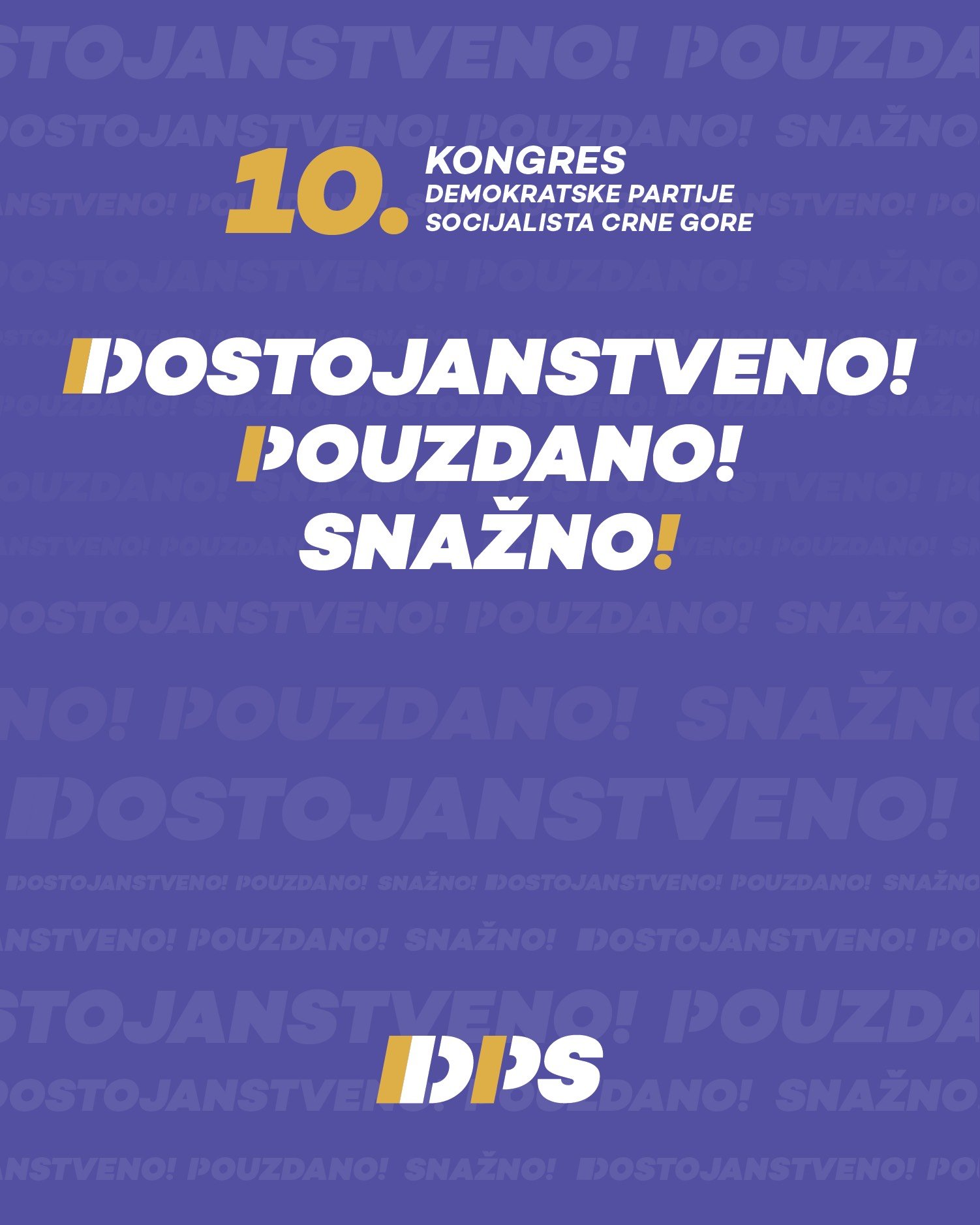 DPS počinje predkongresnu kampanju sa sloganom "Dostojanstveno! Pouzdano! Snažno!"