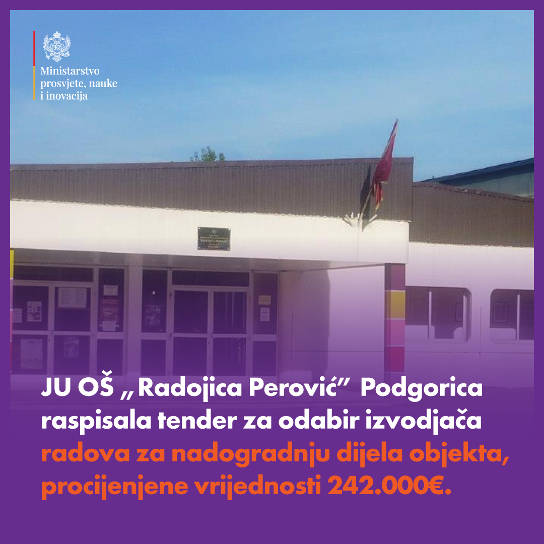 Za OŠ "Radojica Perović" 240 hiljada eura: Omogućeno proširenje kapaciteta jedne od najopterećenijih škola u Podgorici