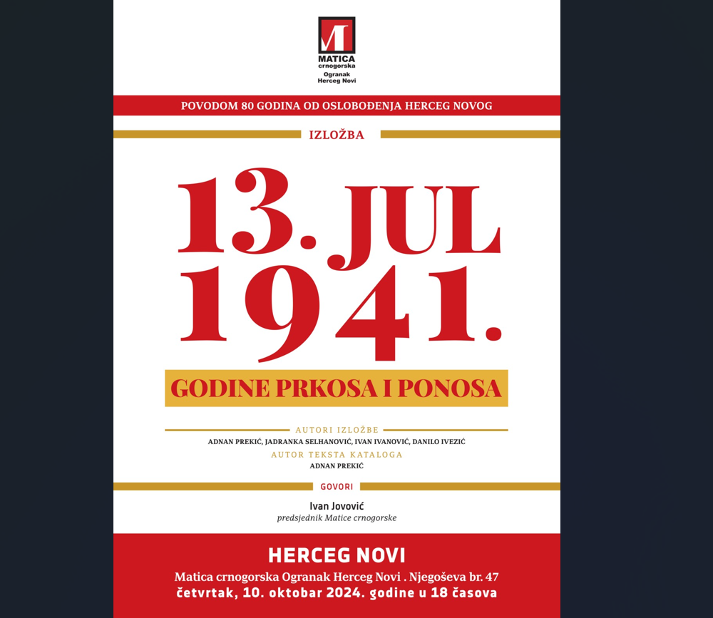 Izložba Matice crnogorske „13. jul 1941. – Godine prkosa i ponosa“ u Herceg Novom