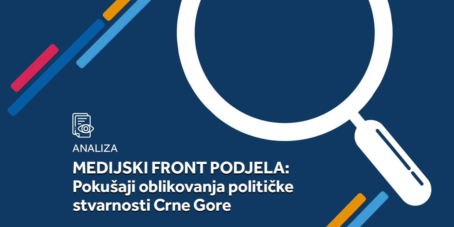 Medijski front podjela: Pokušaji oblikovanja političke stvarnosti Crne Gore