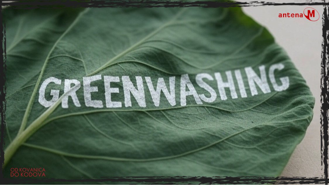 Greenwashing – iluzija održivosti koja ugrožava povjerenje i tržište