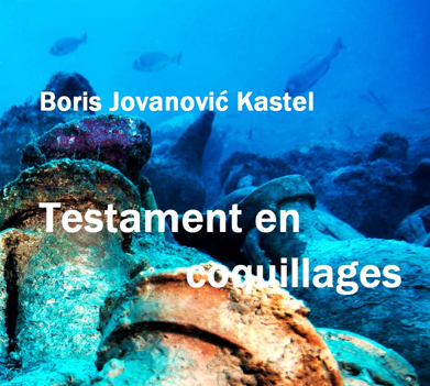 Kastelov "Testament u školjkama" na francuskom jeziku objavljen u Hrvatskoj