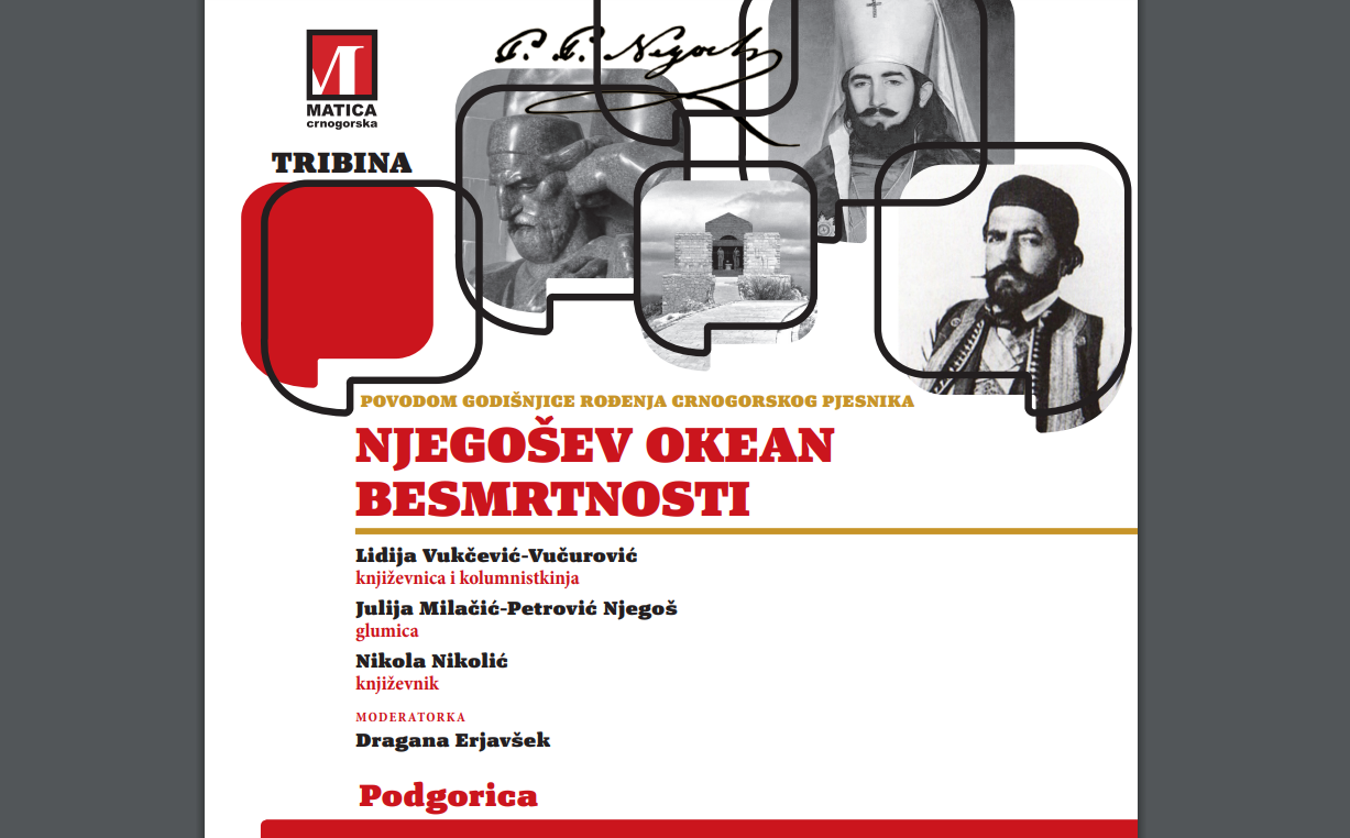 Matica crnogorska organizuje tribinu  „Njegošev okean besmrtnosti“