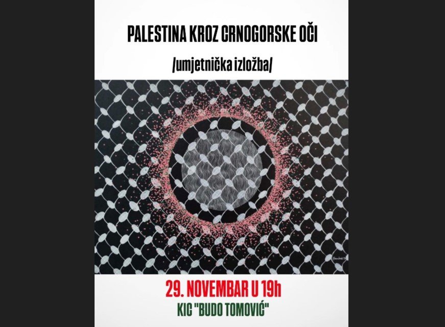 Izložba radova „Palestina kroz crnogorske oči”, 29. novembara u 19 sati